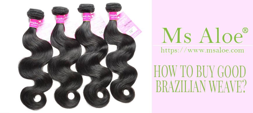 HOW TO BUY GOOD BRAZILIAN WEAVE