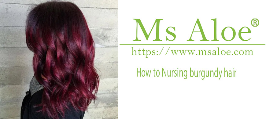 How to Nursing burgundy hair