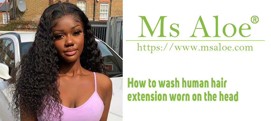 How to wash human hair extension worn on the head